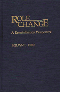 Role Change: A Resocialization Perspective
