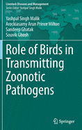 Role of Birds in Transmitting Zoonotic Pathogens