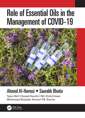 Role of Essential Oils in the Management of COVID-19 - Al-Harrasi, Ahmed, and Bhatia, Saurabh, and Behl, Tapan