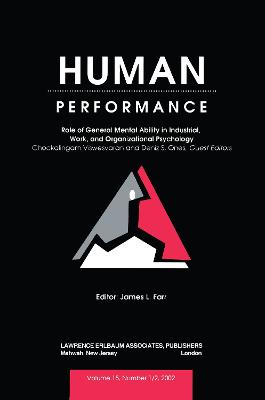 Role of General Mental Ability in Industrial, Work, and Organizational Psychology: A Special Double Issue of Human Performance - Viswesvaran, Chockalingam, Dr. (Editor), and Ones, Deniz S (Editor)