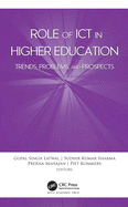 Role of ICT in Higher Education: Trends, Problems, and Prospects