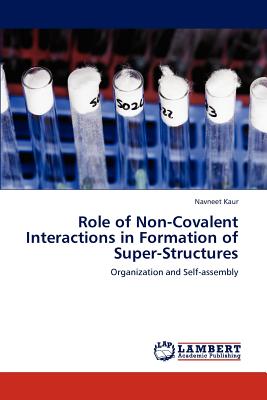 Role of Non-Covalent Interactions in Formation of Super-Structures - Kaur, Navneet