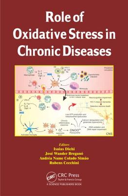Role of Oxidative Stress in Chronic Diseases - Dichi, Isaias (Editor), and Bregan, Jos Wander (Editor), and Simo, Andra Name Colado (Editor)