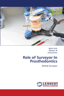 Role of Surveyor In Prosthodontics