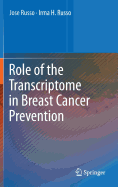 Role of the Transcriptome in Breast Cancer Prevention