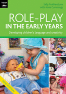 Role Play in the Early Years: Developing Imagination and Creativity Through Role Play