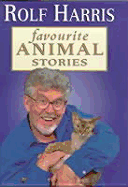 Rolf Harris' Favourite Animal Stories - Harris, R
