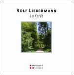 Rolf Liebermann: La Forêt