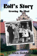 Rolf's Story: Growing Up Nazi