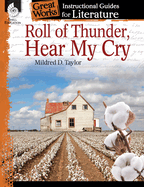 Roll of Thunder, Hear My Cry: An Instructional Guide for Literature: An Instructional Guide for Literature