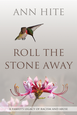 Roll the Stone Away - Hite, Ann