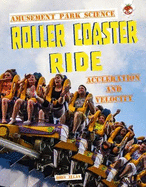 Roller Coaster Ride: Amusement Park Science
