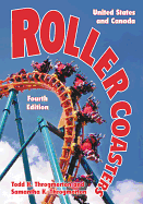 Roller Coasters: United States and Canada, 4th ed.