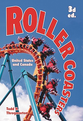 Roller Coasters: United States and Canada - Throgmorton, Todd H