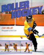 Roller Hockey - Millar, Cam, and Curtis, Bruce, Dr. (Photographer)