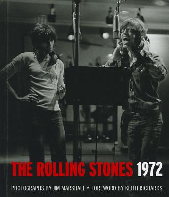Rolling Stones 1972 - Marshall, Jim, and Richards, Keith (Foreword by)
