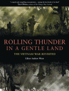 Rolling Thunder in a Gentle Land: The Vietnam War Revisited