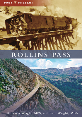 Rollins Pass - Wright, B Travis, and Wright, Kate