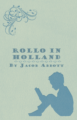 Rollo in Holland - Abbott, Jacob