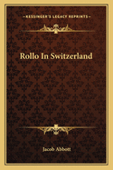 Rollo In Switzerland