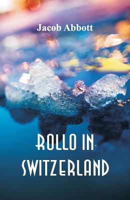 Rollo in Switzerland - Abbott, Jacob