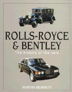 Rolls-Royce and Bentley: The History of the Cars