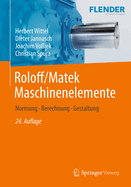 Roloff/Matek Maschinenelemente: Normung, Berechnung, Gestaltung