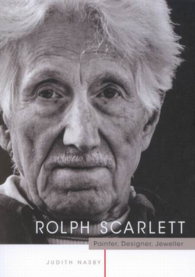 Rolph Scarlett: Painter, Designer, and Jeweller - Nasby, Judith