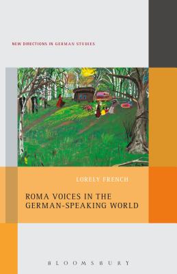 Roma Voices in the German-Speaking World - French, Lorely, Professor