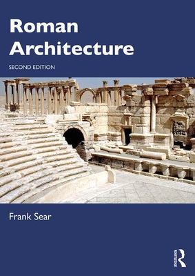 Roman Architecture - Sear, Frank