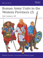Roman Army Units in the Western Provinces (2): 3rd Century Ad