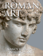 Roman Art: Romulus to Constantine - Ramage, Nancy H, and Ramage, Andrew