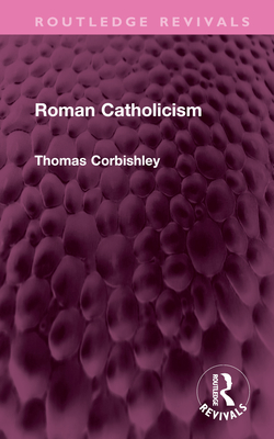 Roman Catholicism - Corbishley, Thomas