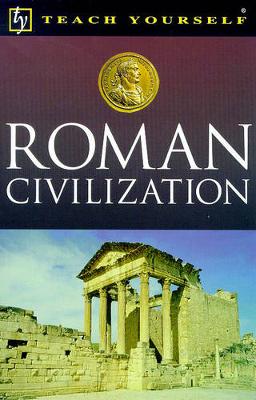 Roman Civilization - James, Paula, and Watson, Lynette