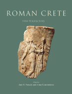 Roman Crete: New Perspectives