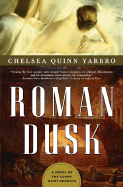 Roman Dusk: A Novel of the Count Saint-Germain - Yarbro, Chelsea Quinn