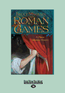 Roman Games:: A Plinius Secundus Mystery