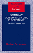 Roman Law, Contemporary Law, European Law ' the Civilian Tradition Today ' (C.L.L.)
