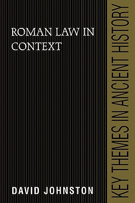 Roman Law in Context - Johnston, David