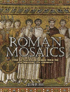 Roman Mosaics: Over 60 Full-Color Images from the 4th Through the 13th Centuries - Wilpert, Joseph