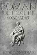 Roman Political Life, 90bc-Ad69