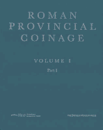 Roman Provincial Coinage, Volume I