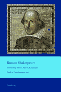 Roman Shakespeare; Intersecting Times, Spaces, Languages
