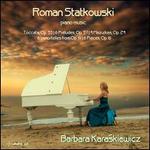Roman Statkowski: Piano Music