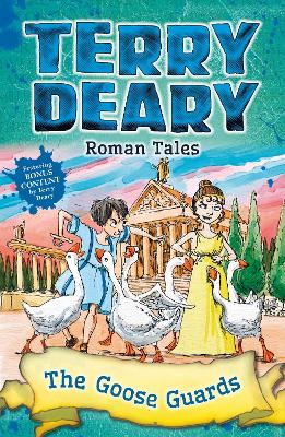 Roman Tales: The Goose Guards - Deary, Terry