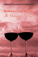 Romance and Reality: The Changing Contours