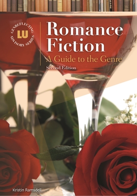 Romance Fiction: A Guide to the Genre - Ramsdell, Kristin