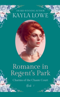 Romance in Regent's Park - Lowe, Kayla