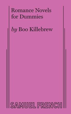 Romance Novels for Dummies - Killebrew, Boo