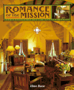 Romance of the Mission: Decorating in the Mission Style - Baca, Elmo